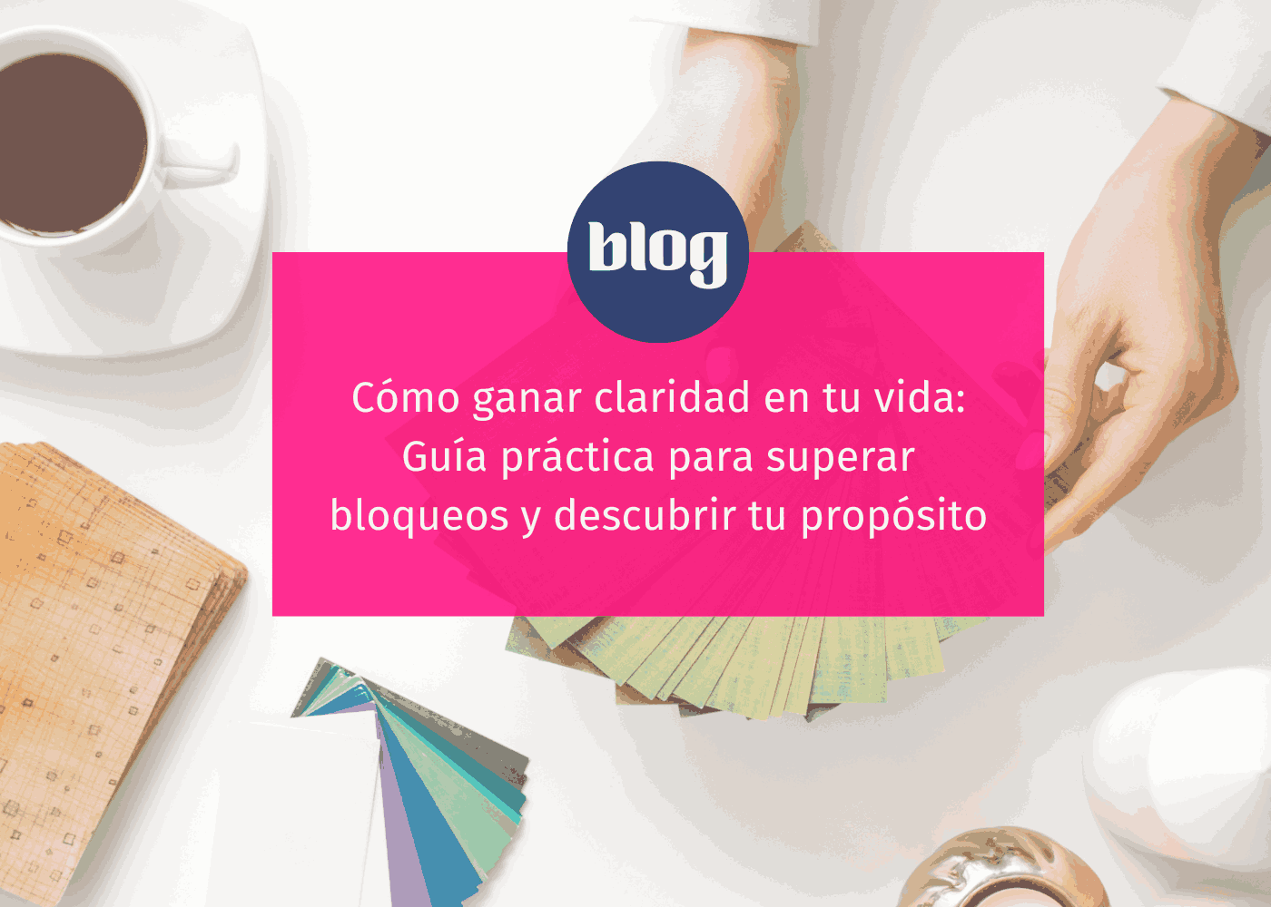Cómo ganar claridad en tu vida y descubrir tu propósito
