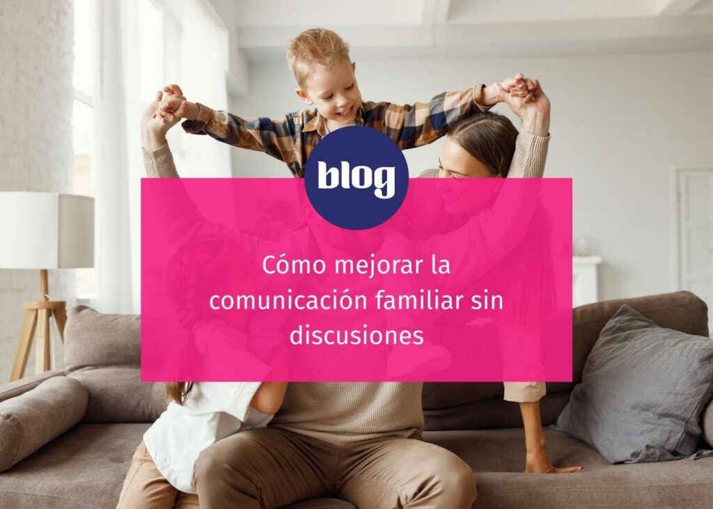Cómo mejorar la comunicación familiar sin discusiones