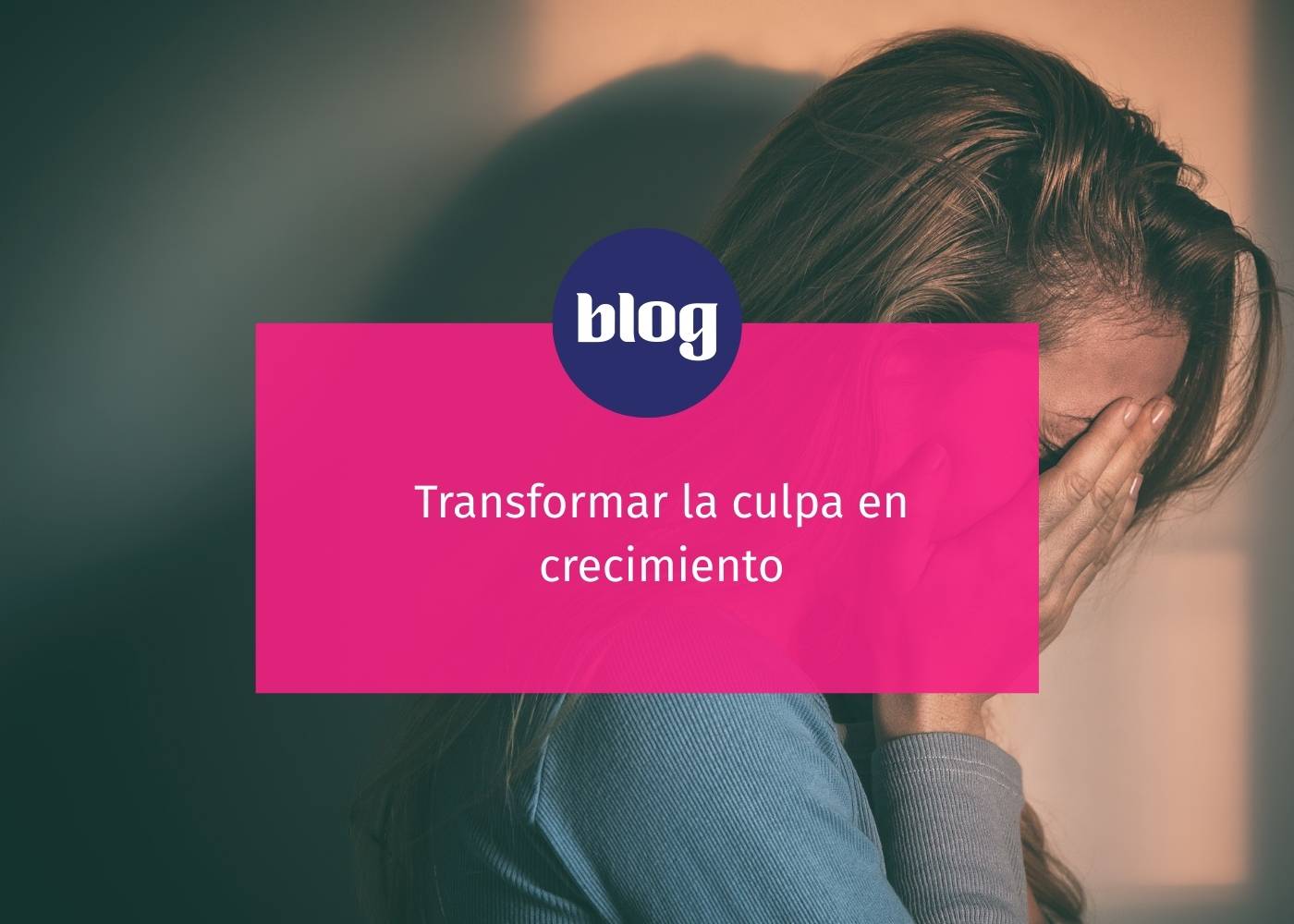 transformar la culpa en crecimiento